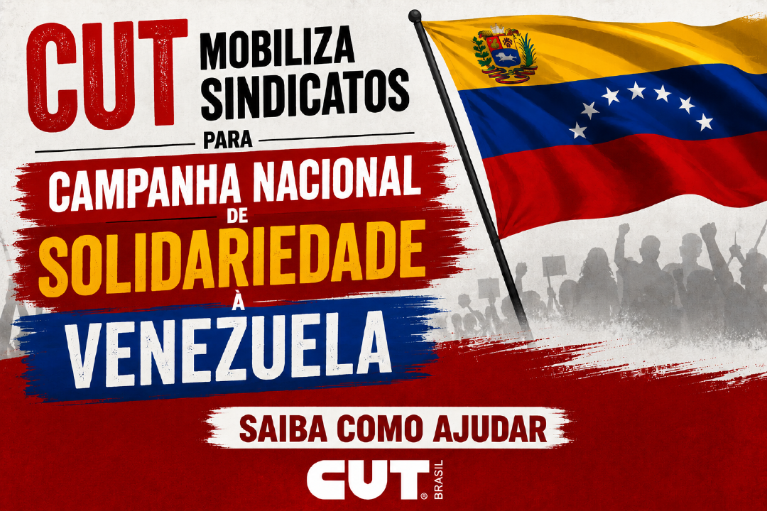 CUT mobiliza sindicatos para campanha nacional de solidariedade à Venezuela 